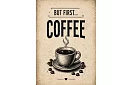 But firs coffee - obraz - Nejprve káva, pak všechno ostatní 02