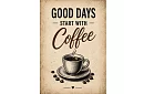 Good Days - obraz - Dobré dny začínají kávou 03